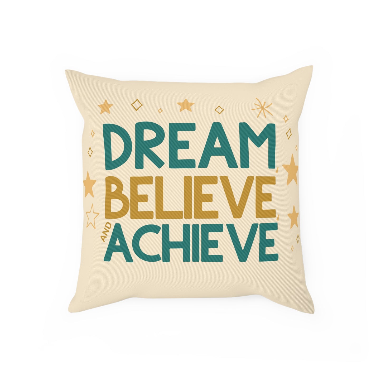 Pillow Cushion - Dream Believe Achieve